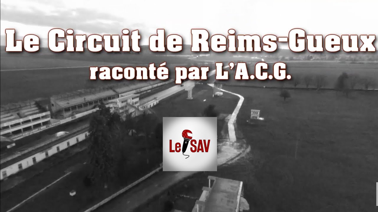 L' ACG, LE SAV DU CIRCUIT DE REIMS-GUEUX