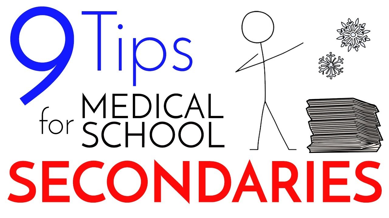 Medical School Secondaries &ndash; 9 Tips