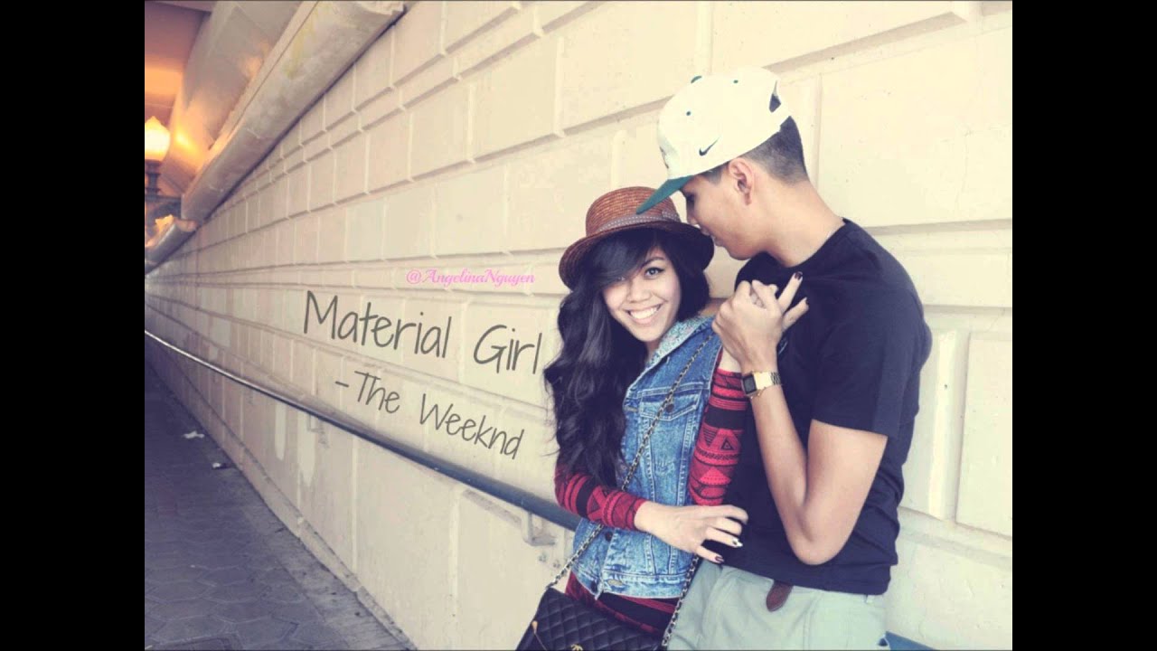 Material Girl -The Weeknd