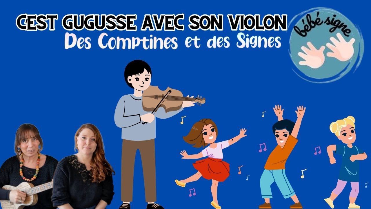 C'est Gugusse avec son violon 🎻 DES COMPTINES ET DES SIGNES 🎻 Comptine signée en français 🎻 BB signe