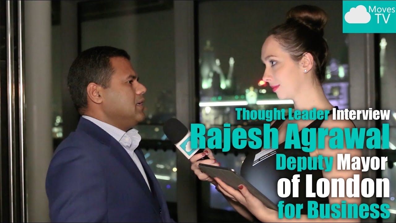 Thought Leader Interview: Rajesh Agrawal &ndash; Deputy Mayor of London for Business