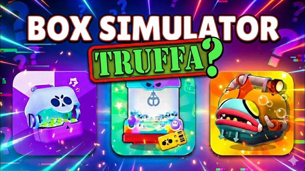 TRUFFA? PROVO I BOX SIMULATOR DI BRAWL STARS
