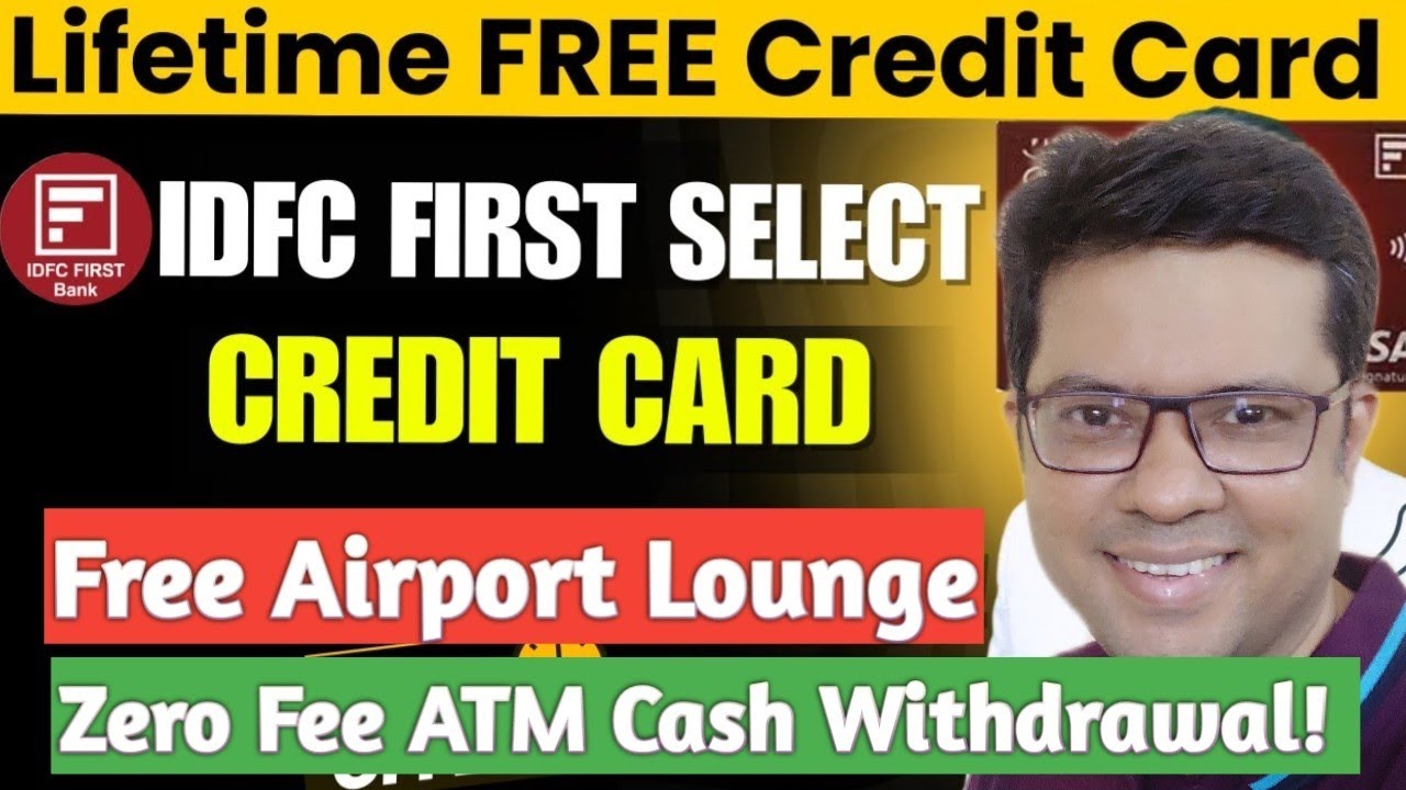 IDFC First Select Credit Card Benefits 2025 | Best Lifetime Free Credit Card IDFC Credit Card Apply