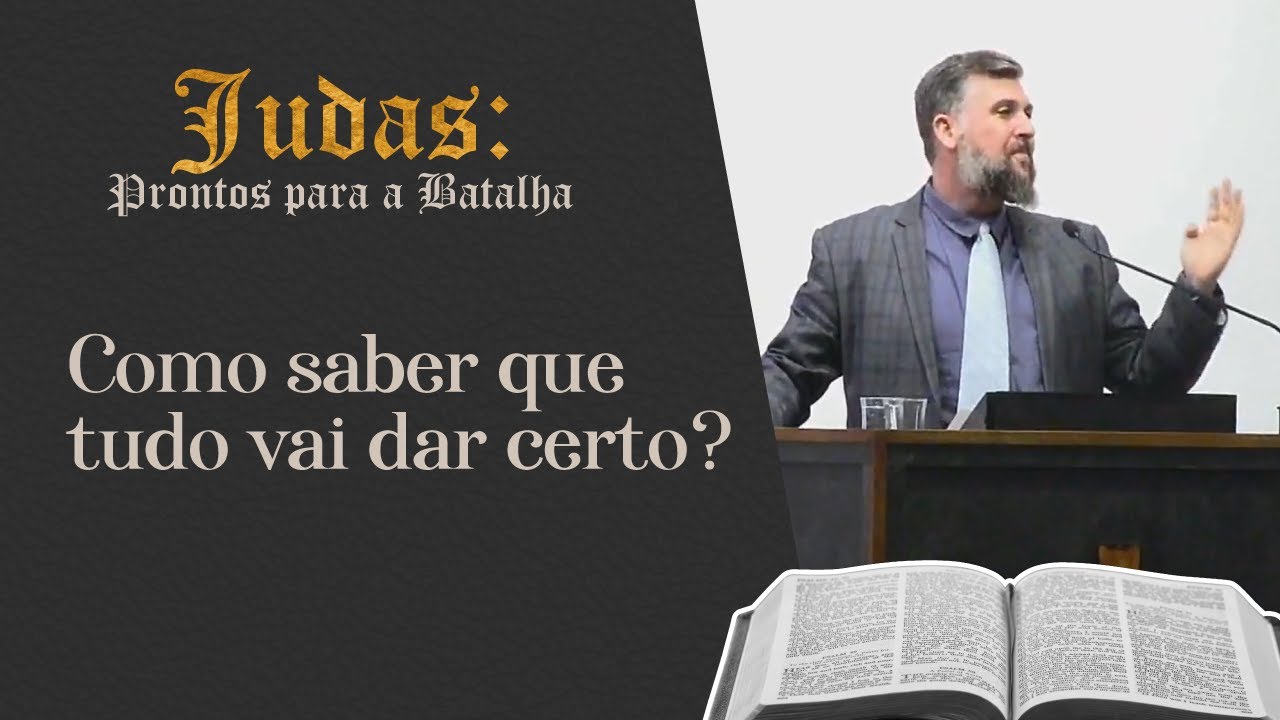 Como saber que tudo vai dar certo? (Judas 1.24,25) | Rev. Daniel Basso