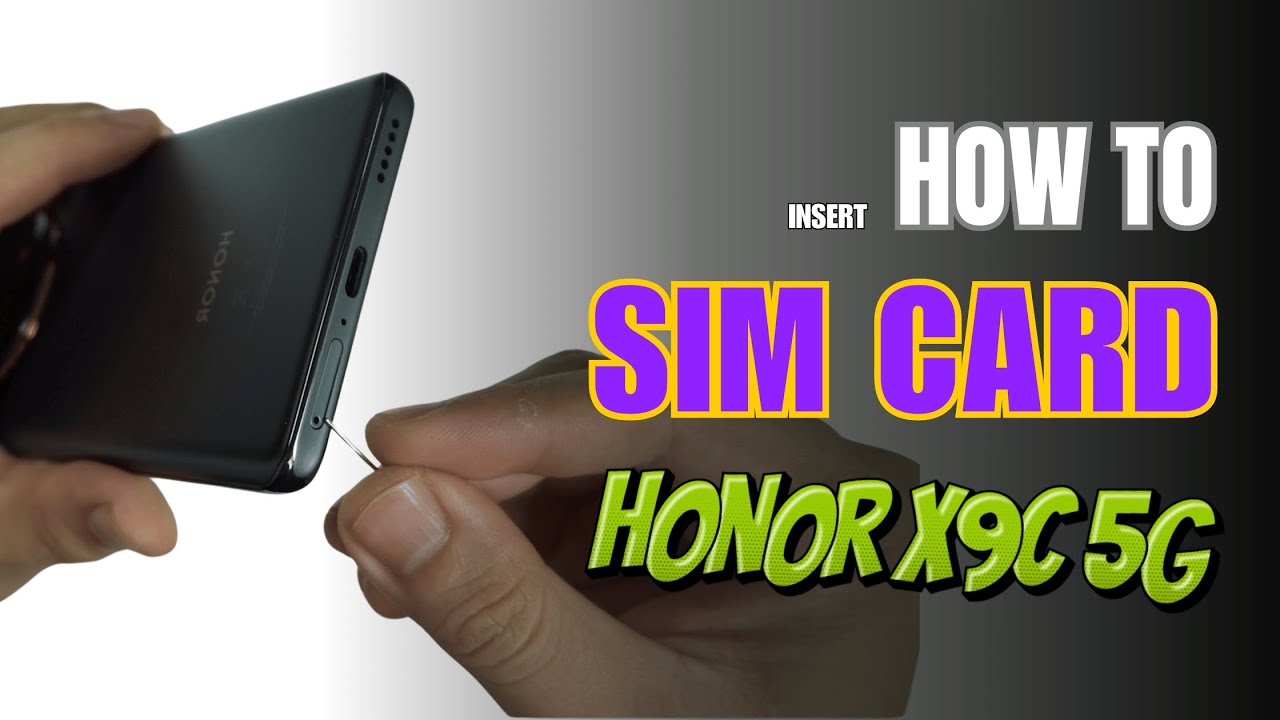 How to Install a SIM Card to HONOR X9c 5G