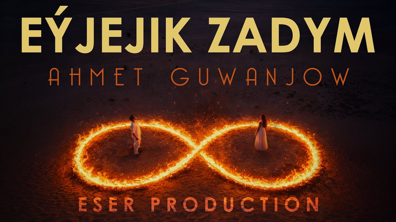Ahmet Guwanjow-Eyjejik zadym