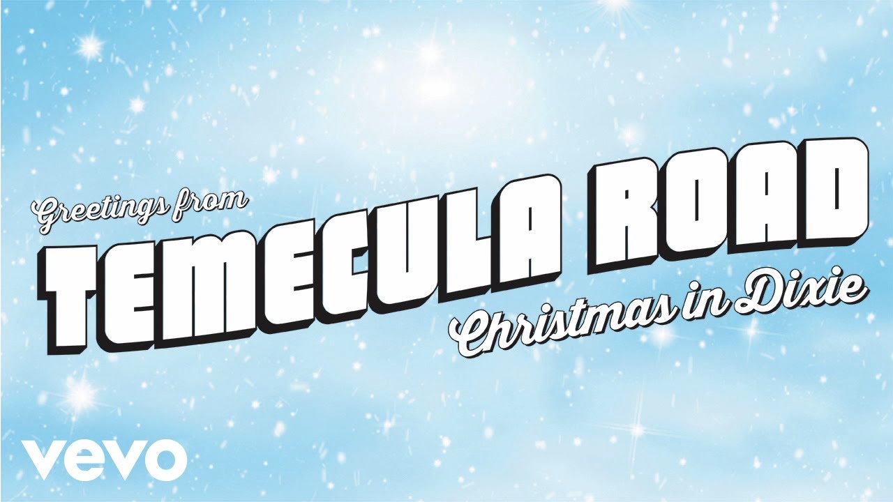 Temecula Road - Christmas In Dixie (Audio Only)