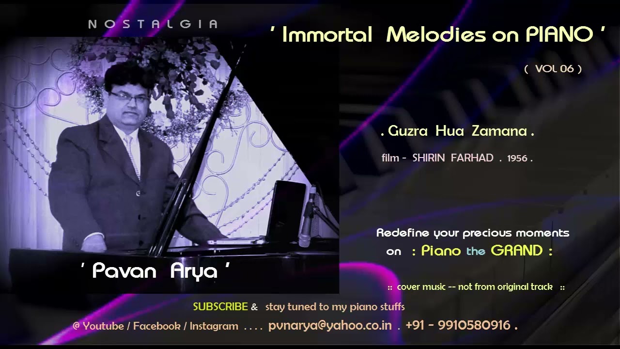 Guzra  Hua  Zamana   |   Piano by PAVAN ARYA   |   Vol 06   |   cover   |  Shirin Farhad