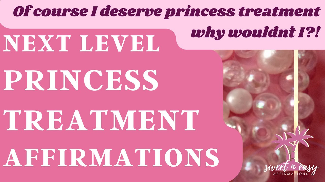 Get Princess Treatment Affirmations - Next Level/ Advanced Tape for intense transformation