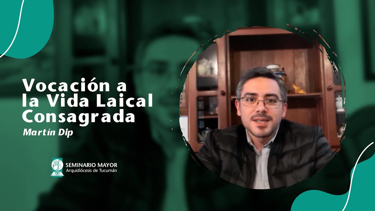 Martín Dip - Vocación a la Vida Laical Consagrada