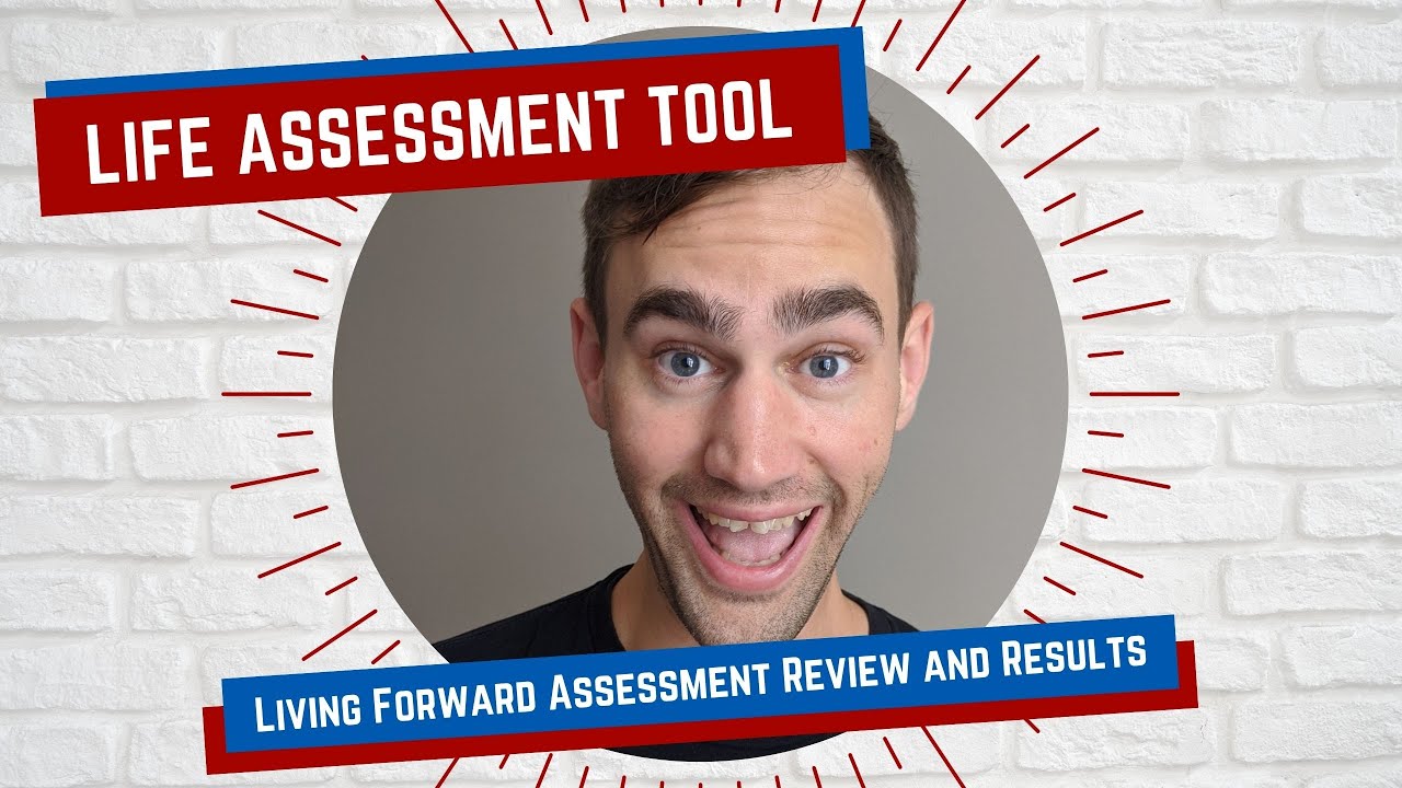 Life Assessment Tool: Living Forward Assessment Review and Results