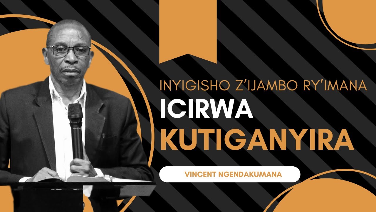 Kutiganyira (Igice ca mbere) | Vincent NGENDAKUMANA