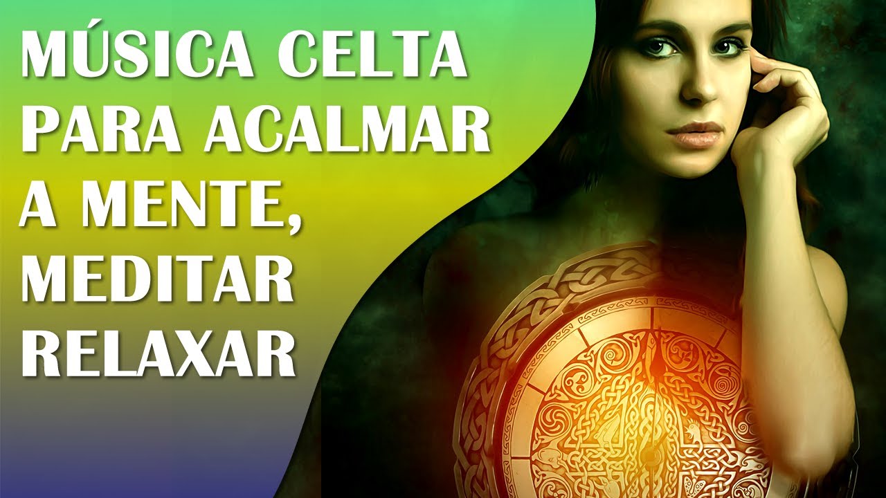 MÚSICA MEDIEVAL CELTA PARA ACALMAR A MENTE, MEDITAR OU RELAXAR