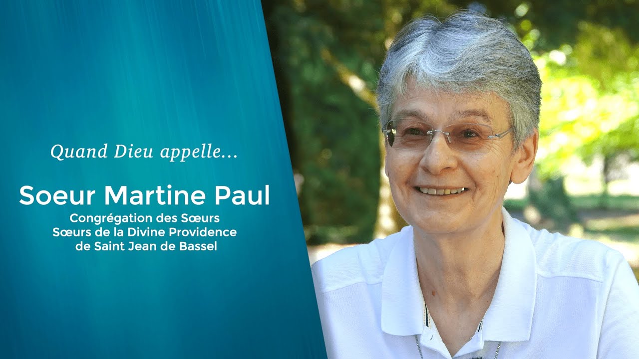 Quand Dieu appelle... Soeur Martine Paul