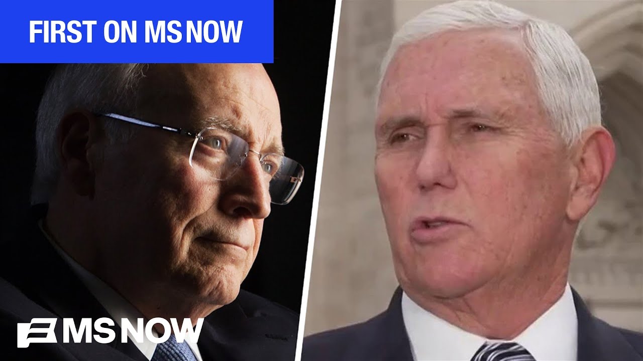Pence tells MS NOW: Cheney said to me 'you did the right thing'