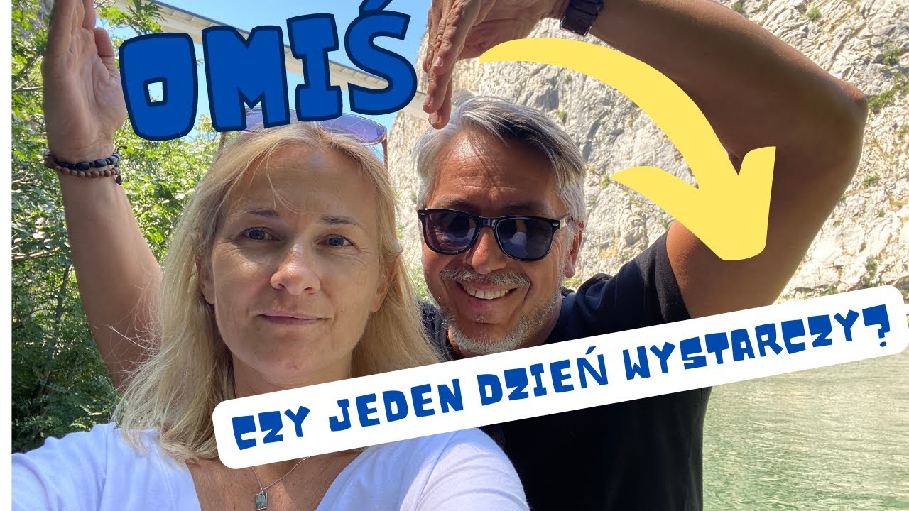 Omi&scaron;-Chorwacja. Czy jeden dzień wystarczy?