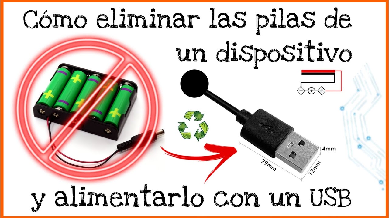 CÓMO ELIMINAR LAS PILAS DE CUALQUIER DISPOSITIVO Y ALIMENTARLO CON UN USB