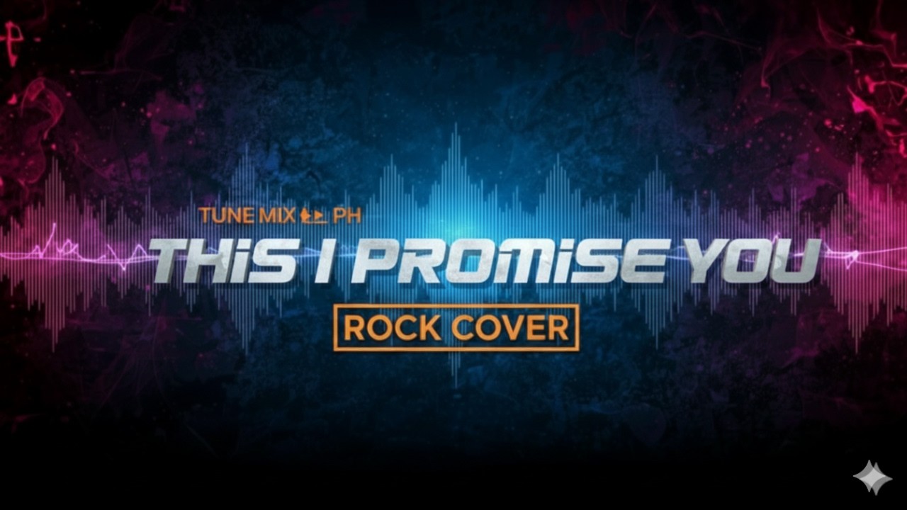 TUNE MIX PH - THIS I PROMISE YOU (ROCK COVER)