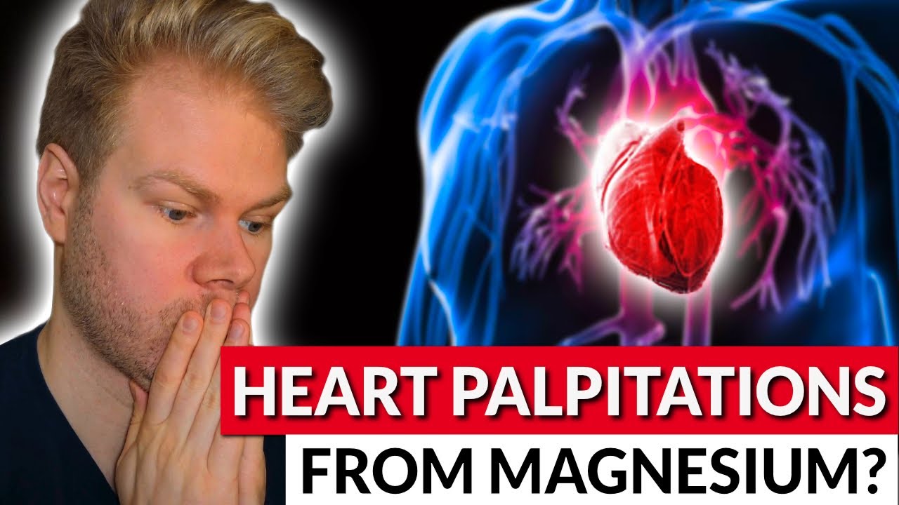 Magnesium Supplements Causing Heart Palpitations? Here's How To Fix It...
