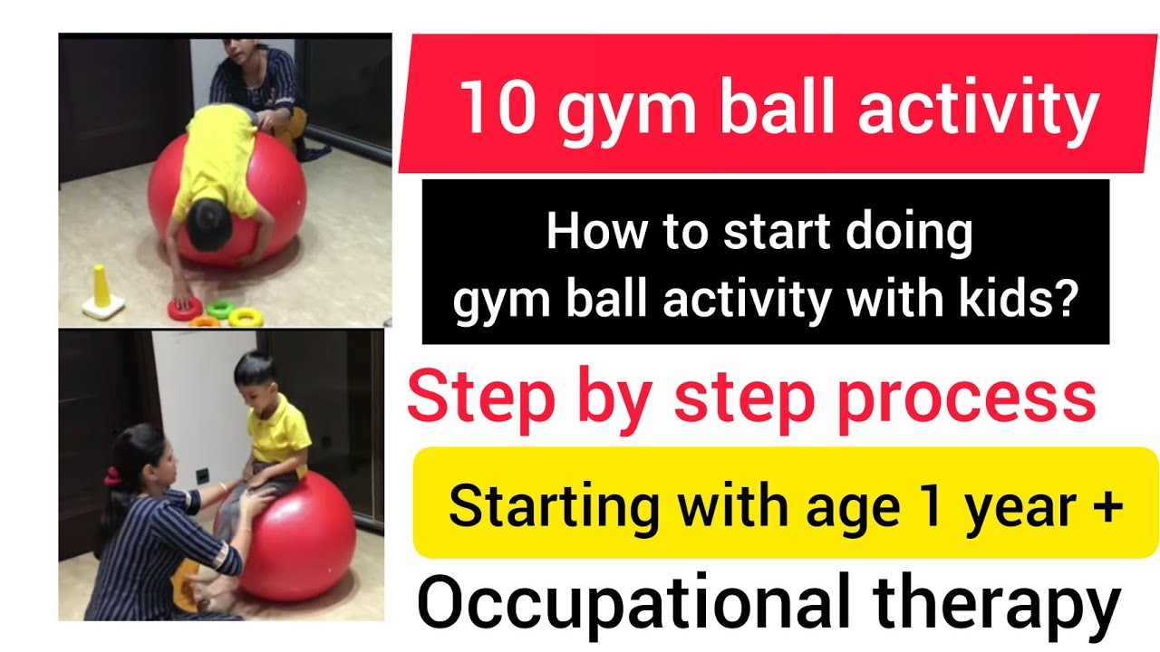 10 gym ball activity/how to start doing gym ball activity with kids/occupational therapy