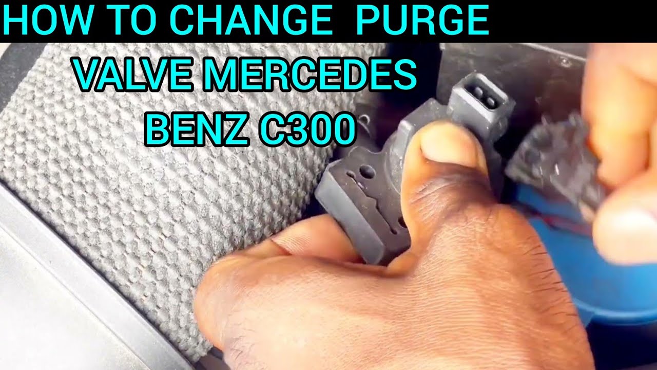 How to change purge valve on a 2010 Mercedes benz c300 DIY