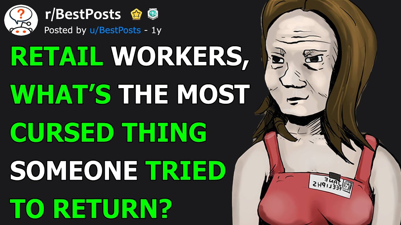 Retail Workers, What Return Made You Question Humanity?