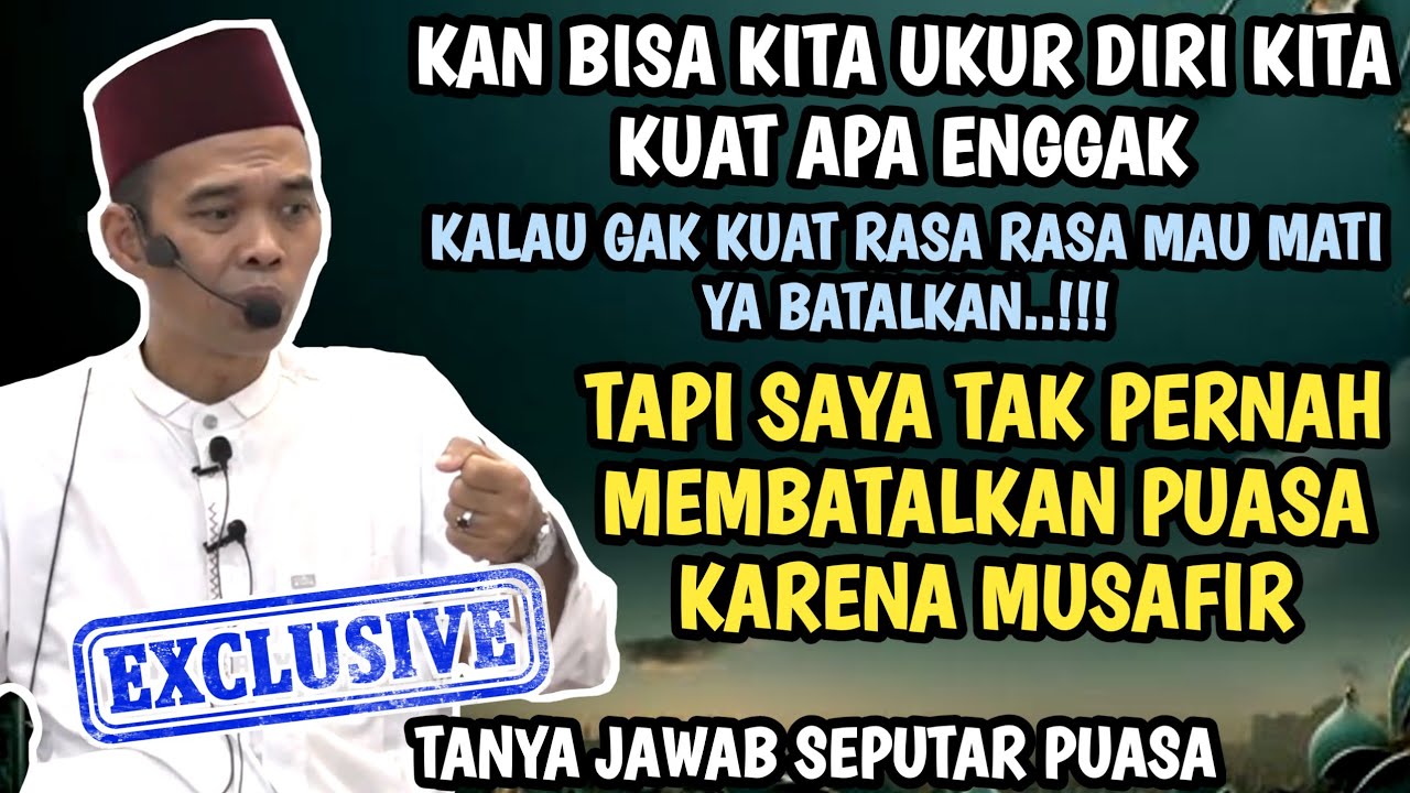 Tanya Jawab Puasa.. Musafir baiknya lanjut puasa atau batalkan puasa | Ustadz Abdul Somad