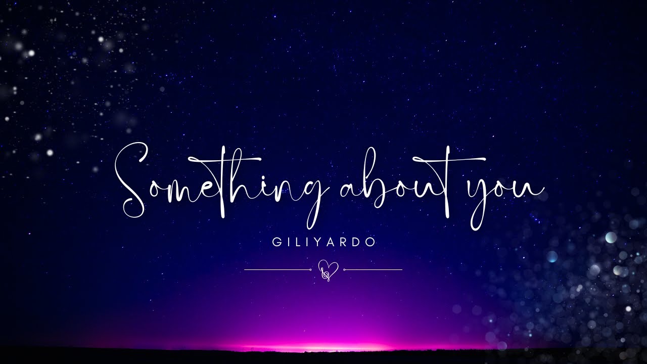 Something about you