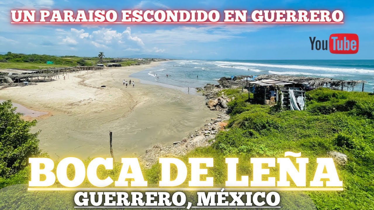 PLAYA “BOCA DE LEÑA” Un paraíso escondido en el estado de Guerrero, México 🌴🌊