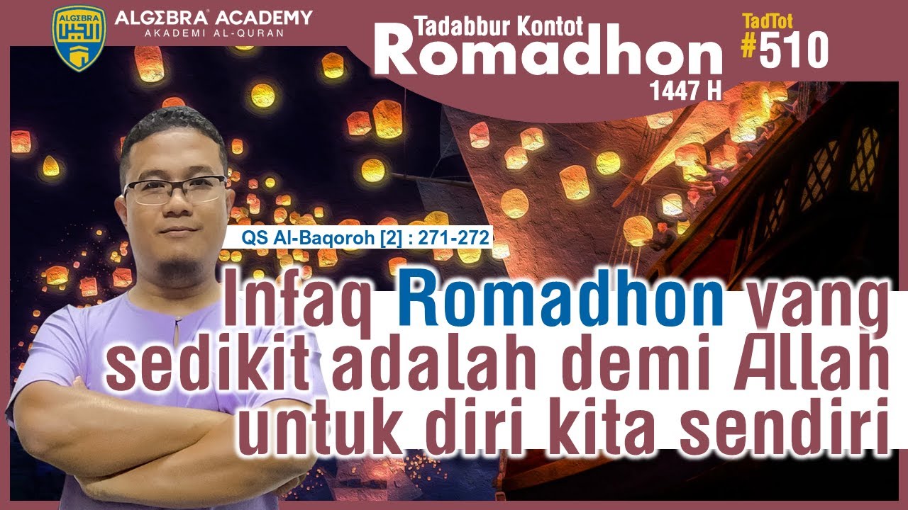 Infaq Romadhon yg sedikit adalah demi Allah utk diri sendiri. | TadTot #510 | Tema : Romadhon 1447 H
