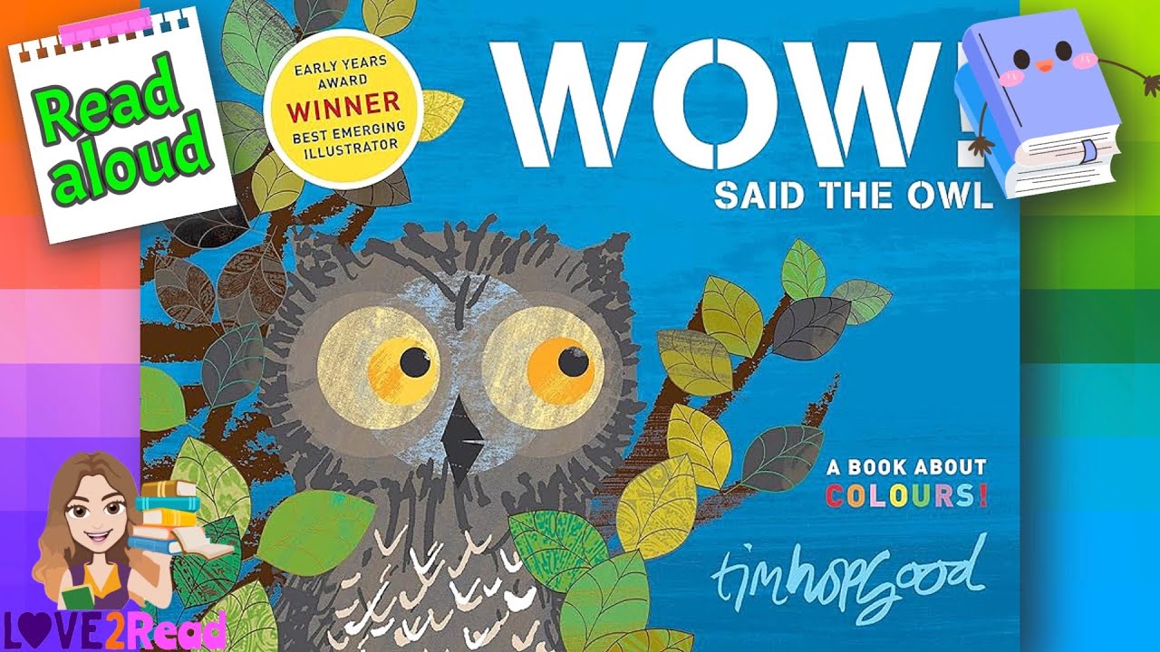 WOW! SAID THE OWL 🦉 Tim Hopgood | Read aloud #storyoftheweek
