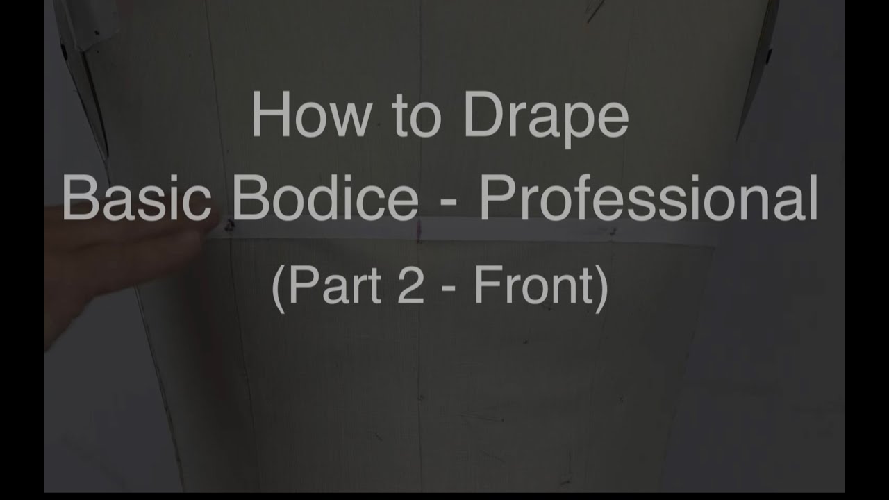 How to Drape | Basic Bodice | Professional (Part 2 - Front)