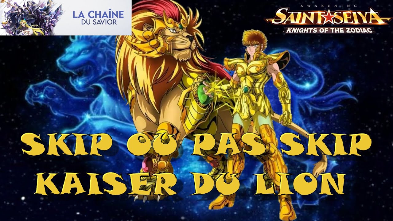 SKIP OU PAS SKIP KAISER DU LION SAINT SEIYA AWAKENING  #saintseiyaawakening #saintseiyakotz #ssa