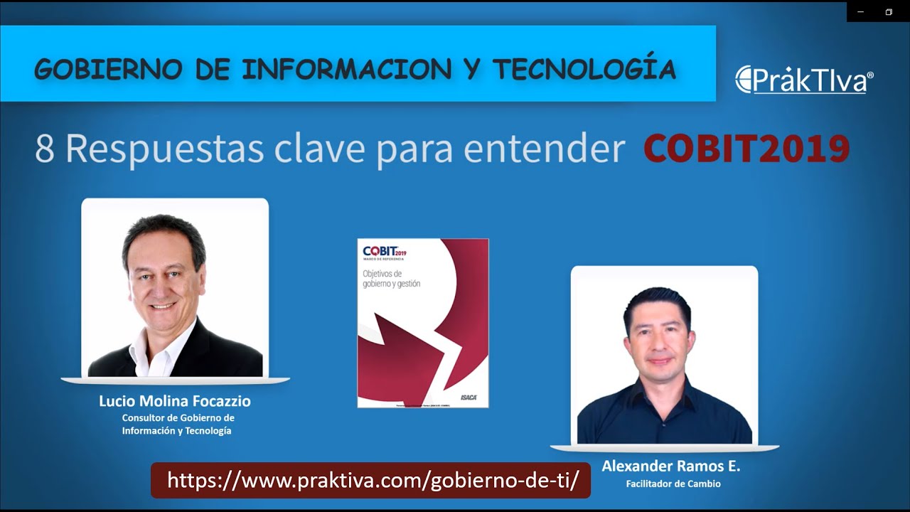Gobierno de IT - Lucio Molina - 8 Respuestas clave para entender COBIT2019 - Praktiva