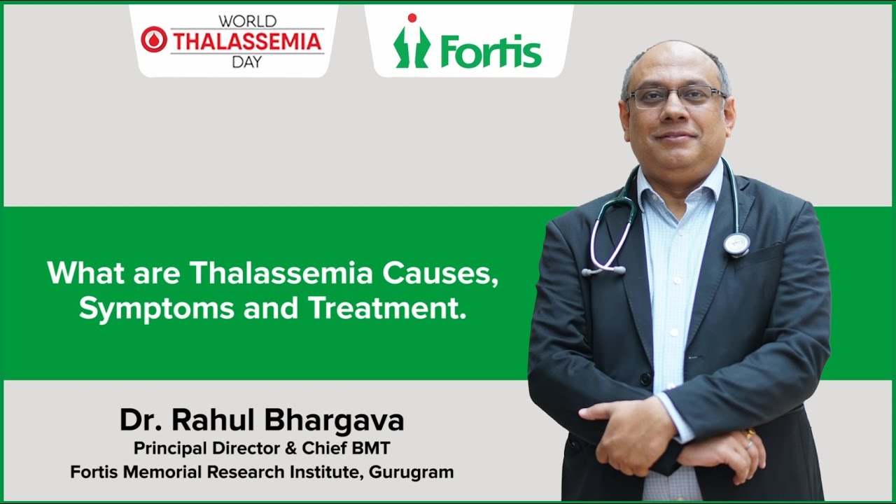 World Thalassemia Day: Join Dr. Rahul Bhargava in Spreading Awareness for Effective Treatment
