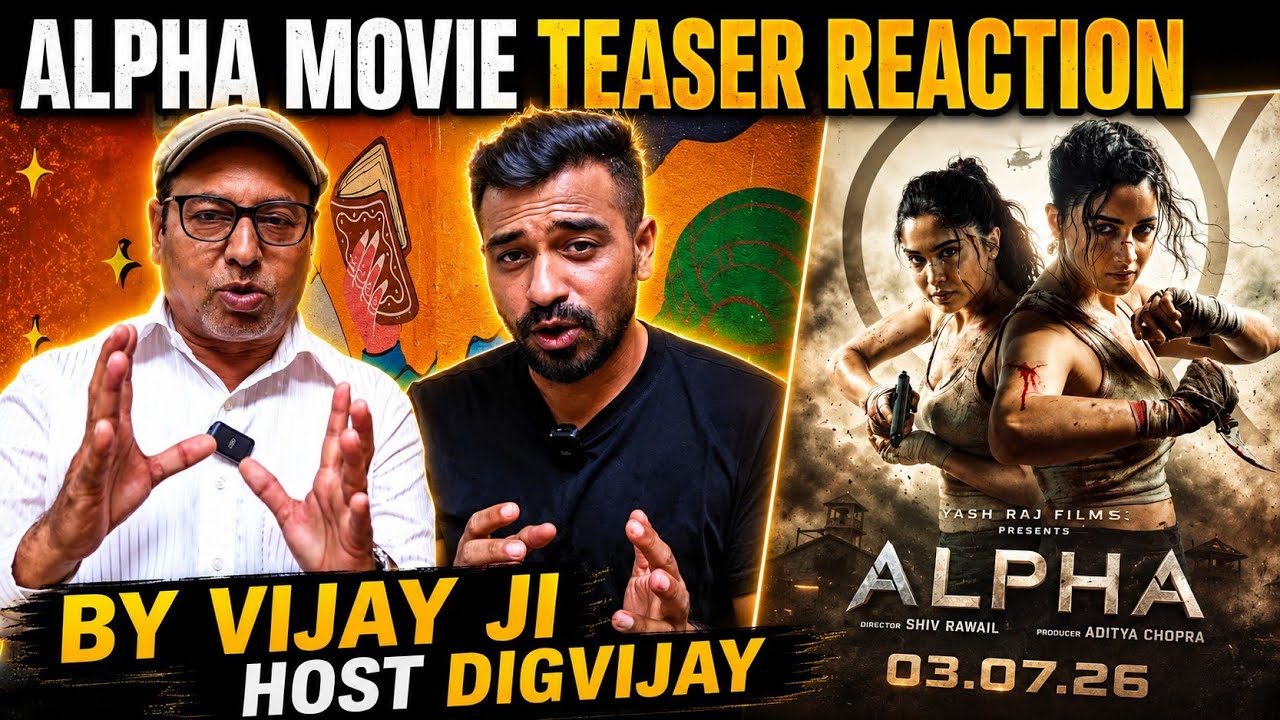 Alpha Movie Teaser Reaction | By Vijay Ji | Host Digvijay | Alia Bhatt | Bobby Deol | YRF