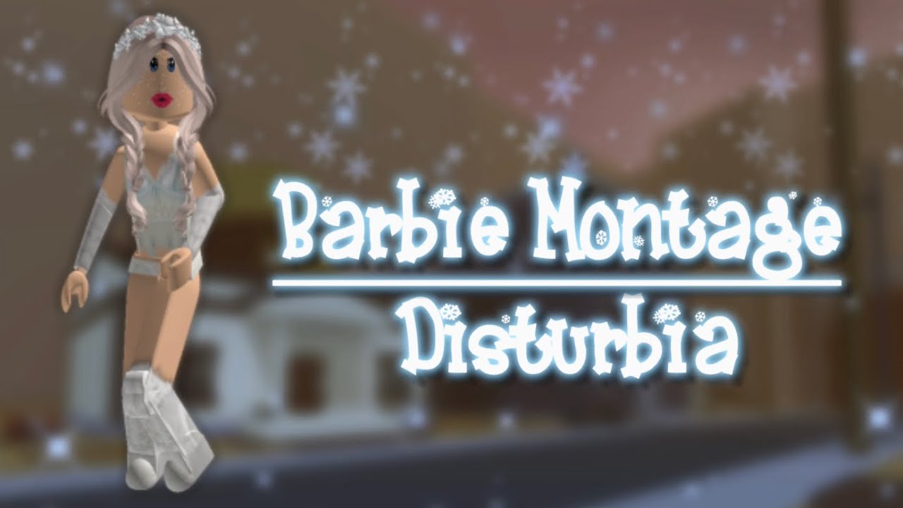 Barbie Montage - Roblox Dahood