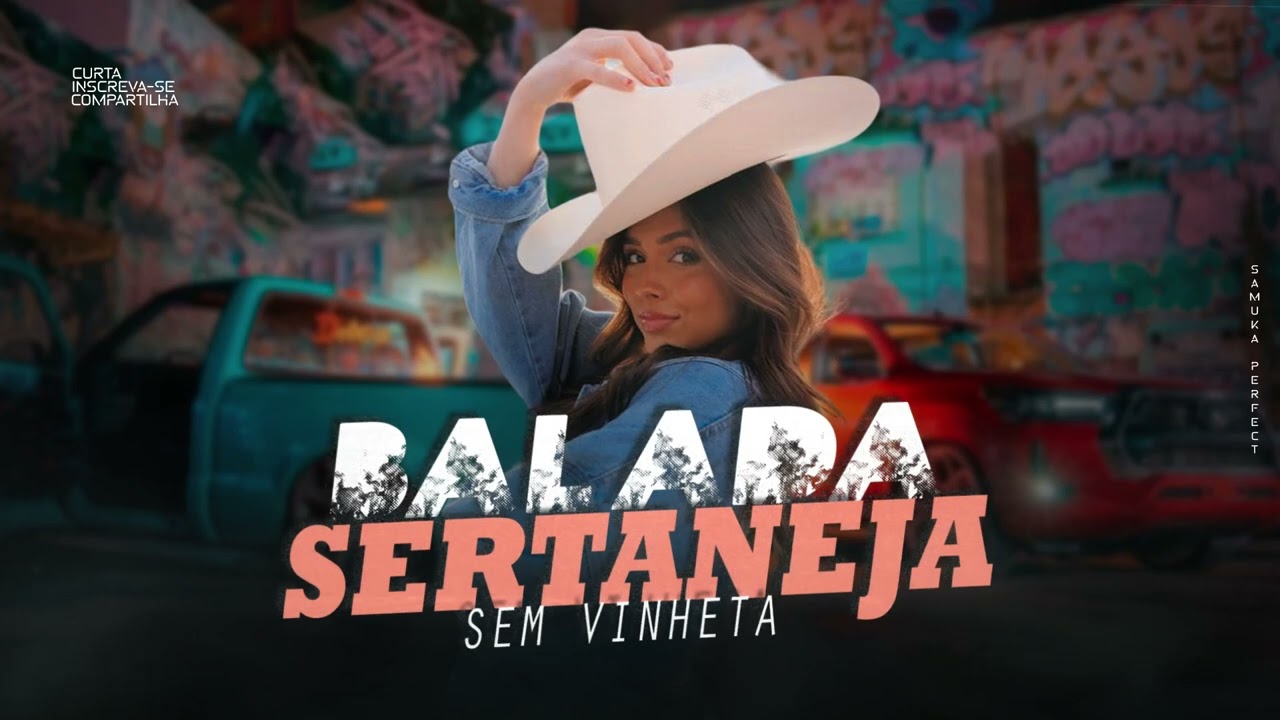 BALADA SERTANEJA | ELETRONEJO | SERTANEJO REMIX 2024 #15 [ SEM VINHETA ]