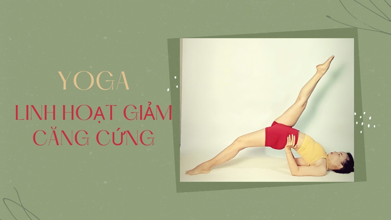 Bài Tập Yoga Giúp Cơ Thể Mềm Mại, Uyển Chuyển Hơn Mỗi Ngày | Sa Sa Yoga