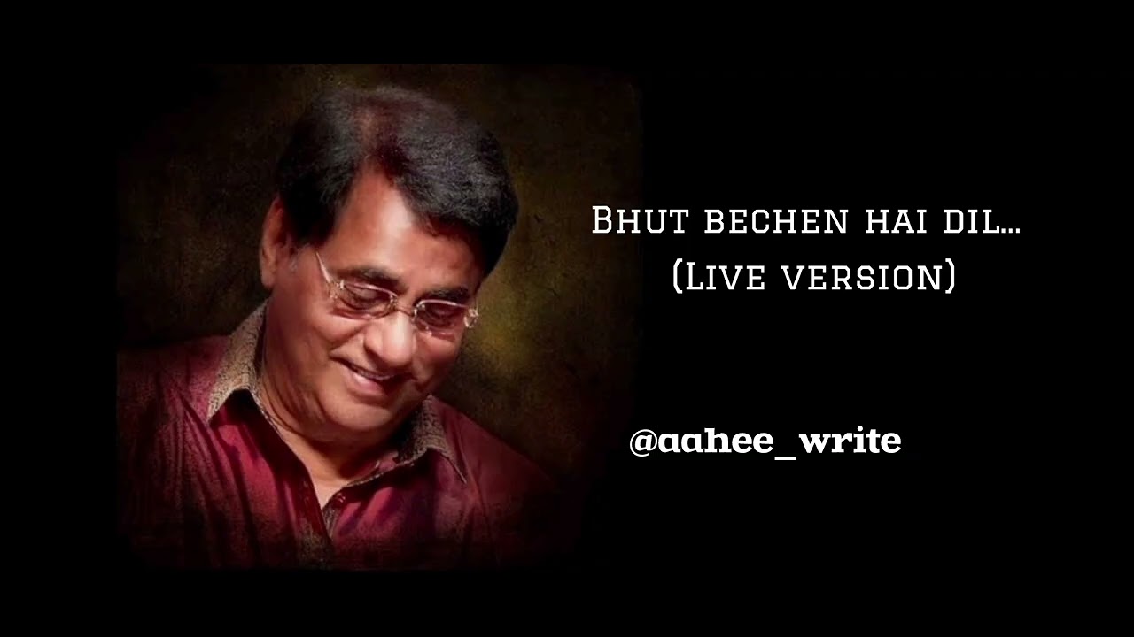 Bhut bechain hai dil.... Jagjit singh rare live version. We upload rear music album follow for more