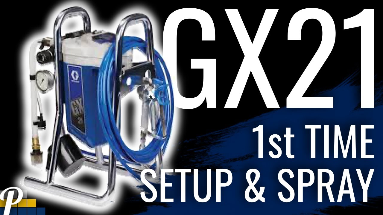 Graco GX21 Tutorial | First Time Using an Airless Paint Sprayer