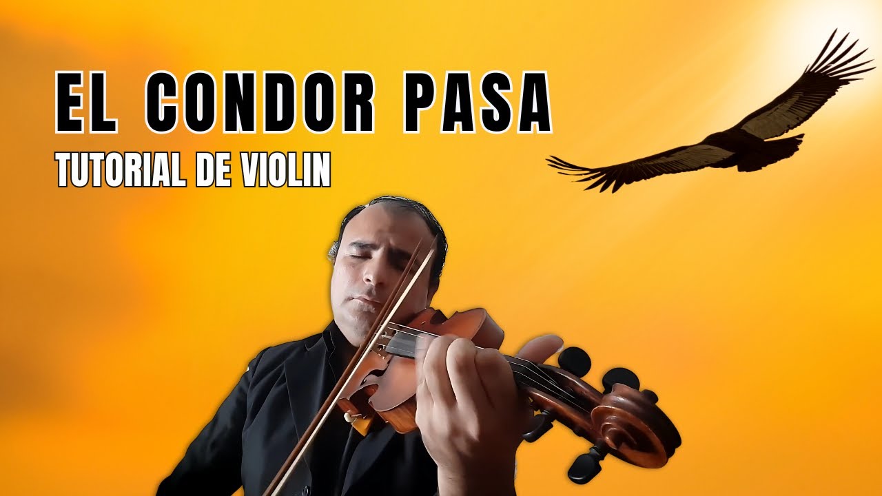 El Condor Pasa Tutorial Tutorial de Violin para Principiantes