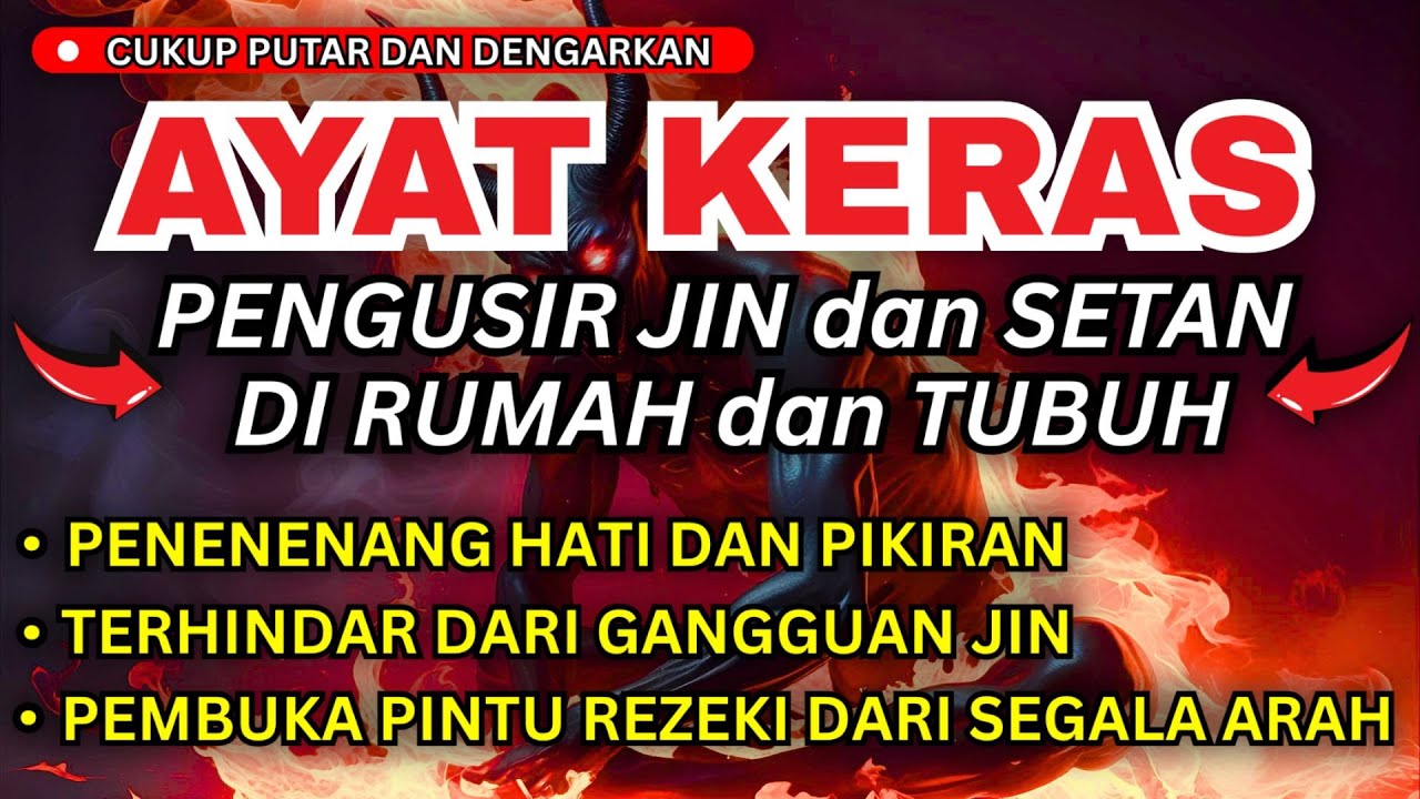 JIN MENANGIS! DENGARKAN AYAT RUQYAH PENGUSIR JIN DAN SETAN DI RUMAH INI