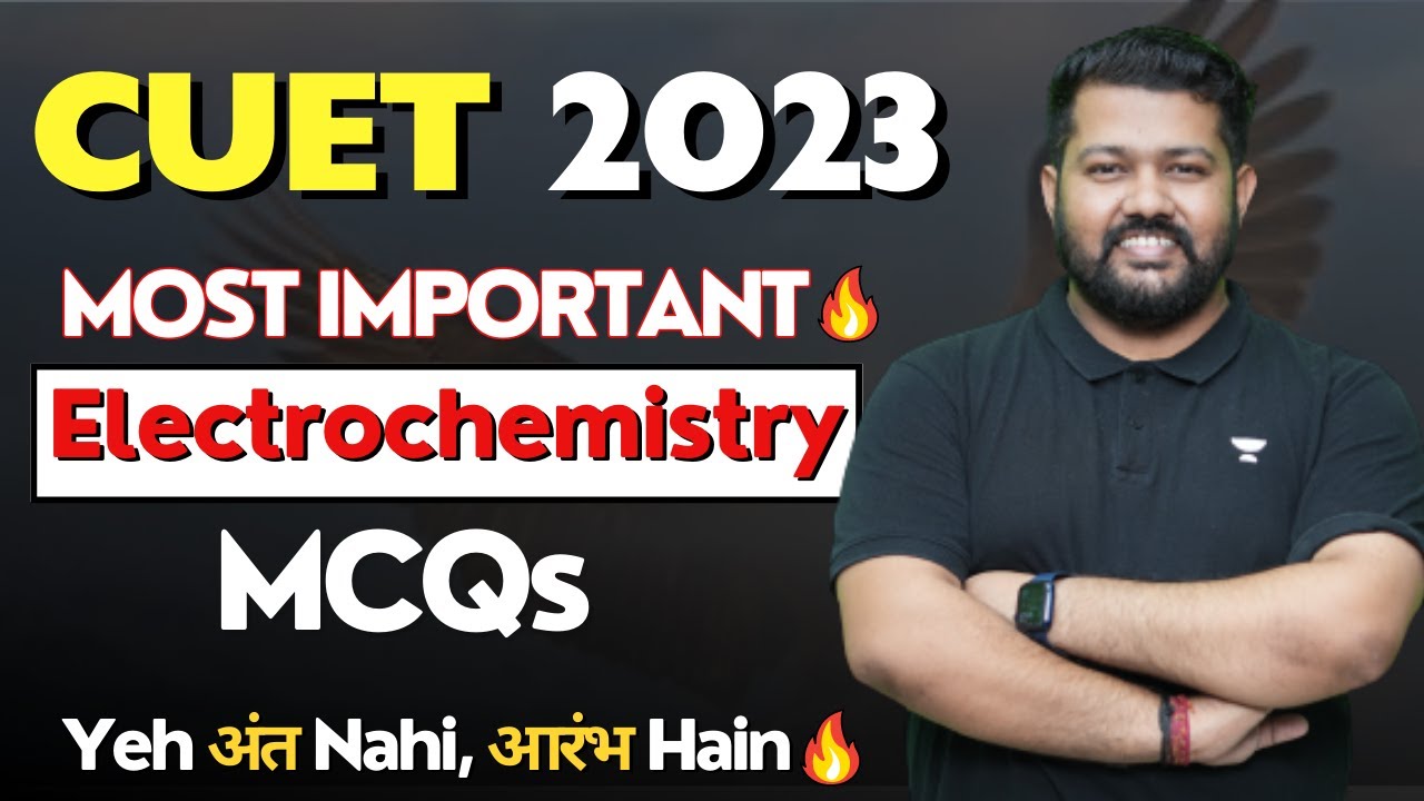 Electrochemistry | Most Important MCQs🔥| CUET 2023  | Class 12 Chemistry Chapter 2 | Bharat Panchal