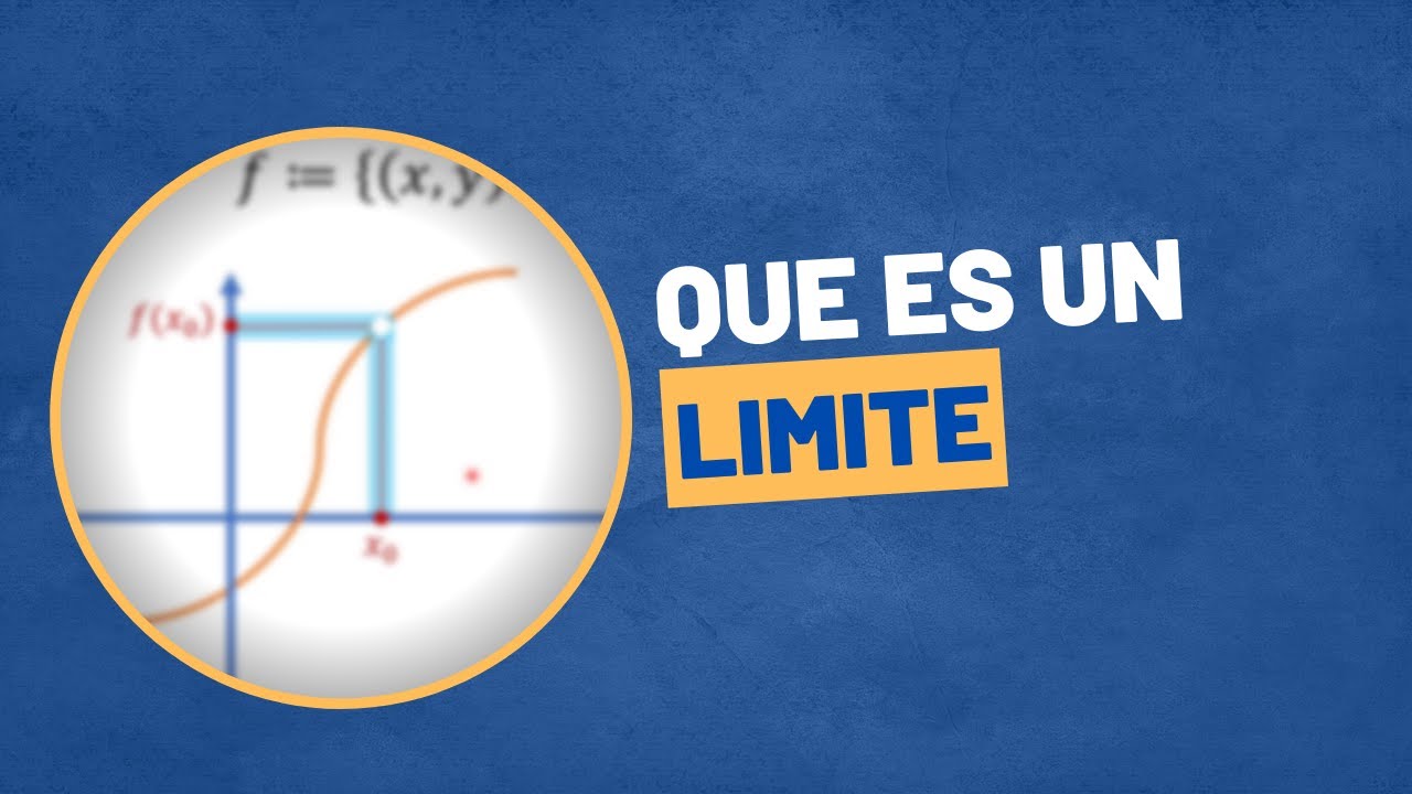 Límites ¿Qué son? - Idea intuitiva de límite