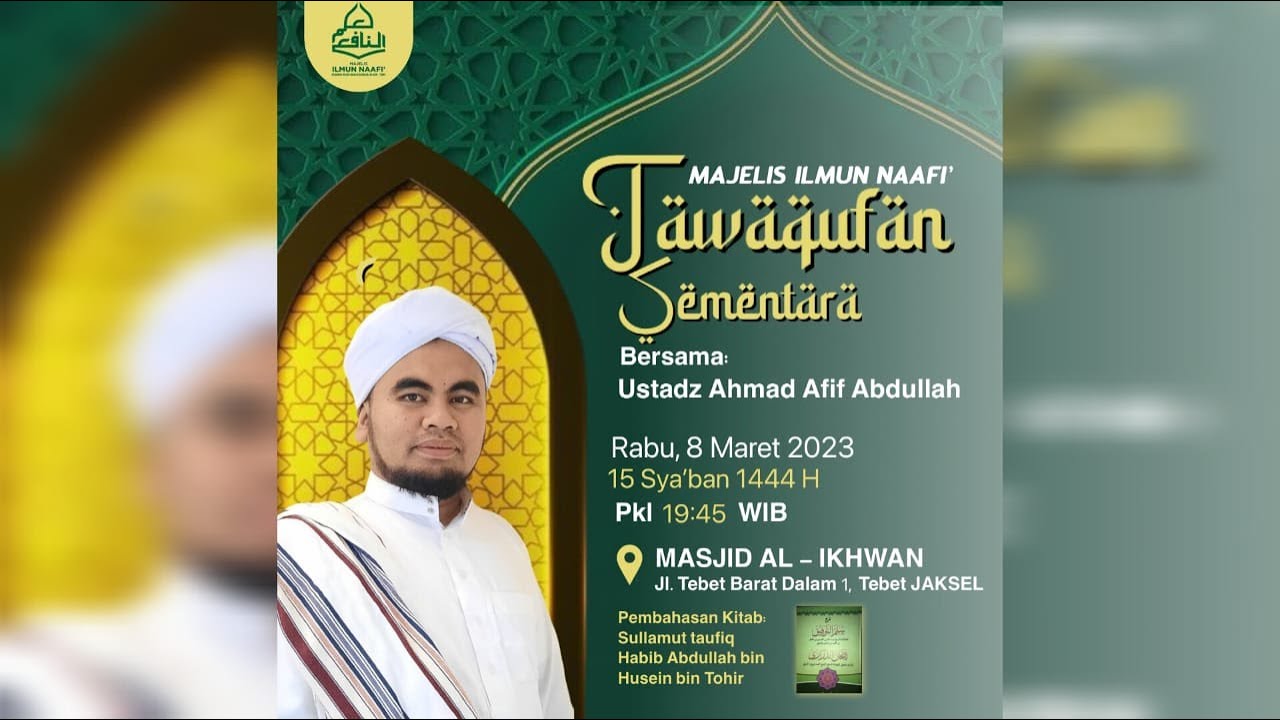TAWAQUFAN SEMENTARA MAJELIS ILMUN NAAFI' - MASJID AL IKHWAN TEBET