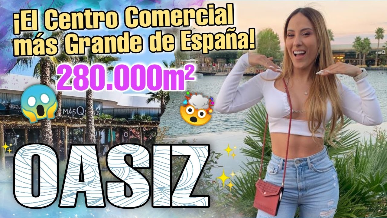 El Centro comercial MAS Grande de España OASIZ, y la PISCINA artificial mas grande de Europa.
