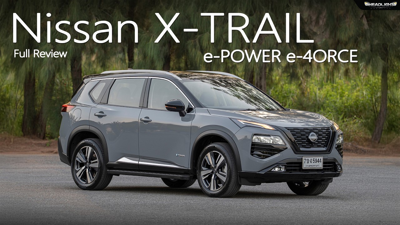 Full Review Nissan X-TRAIL e-POWER e-4ORCE | Headlightmag