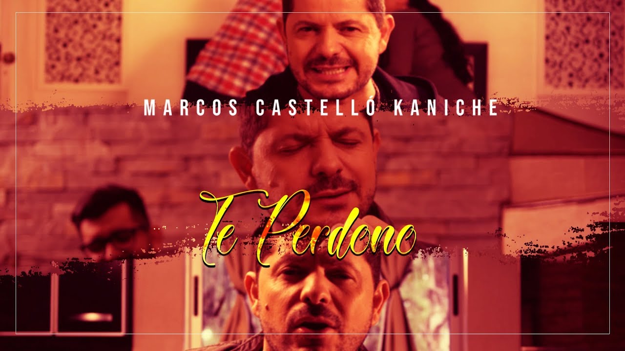 Marcos Castell&oacute; Kaniche - Te Perdono
