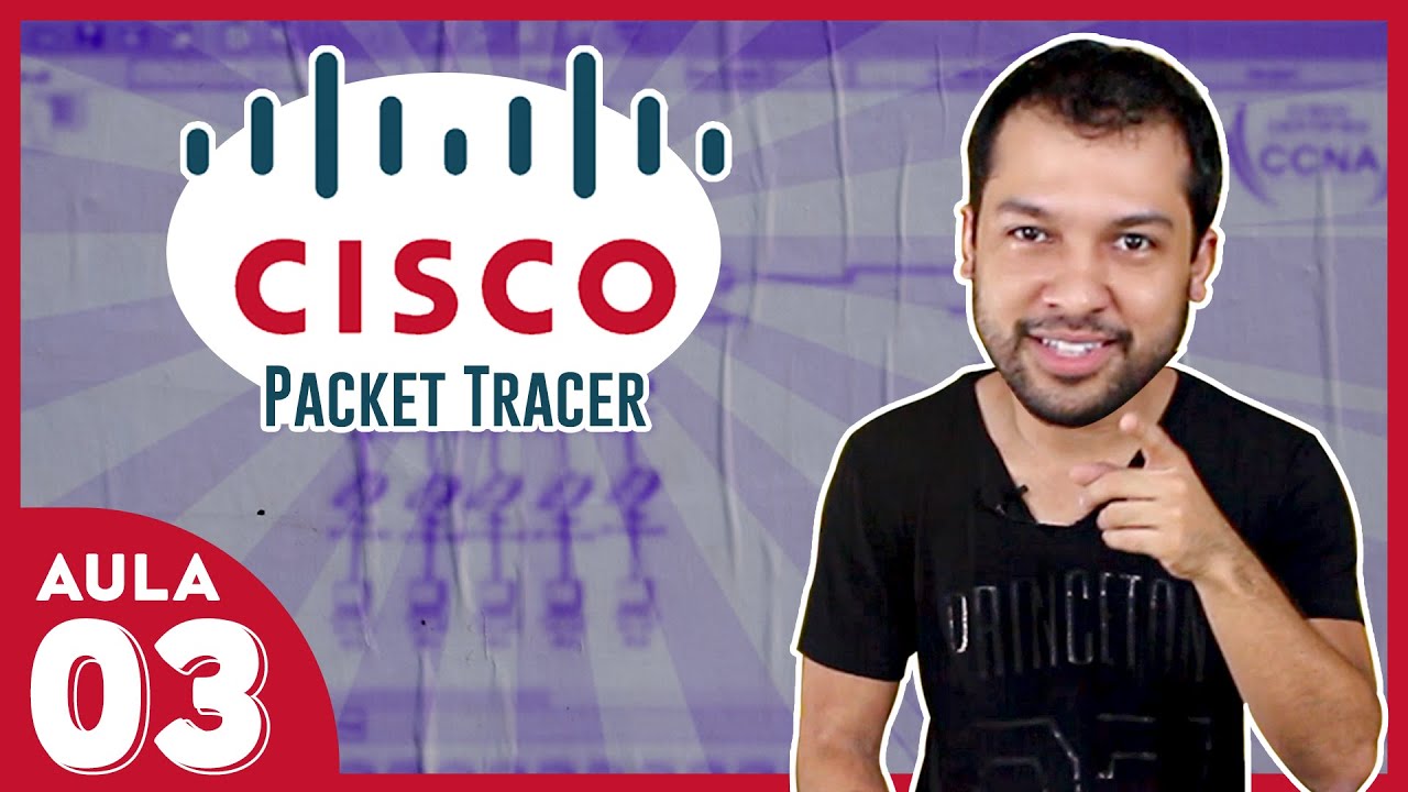 Packet Tracer (Simulador de Rede) - Aula 3